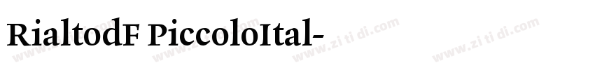 RialtodF PiccoloItal字体转换 RialtodF PiccoloItal字体转换